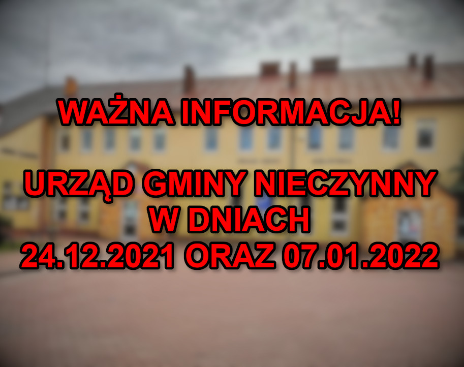 Urząd Gminy Żarnów nieczynny w dniach 24.12.2021 oraz 07.01.2022