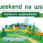Weekend na wsi - weź udział w konkursie i wygraj nagrody